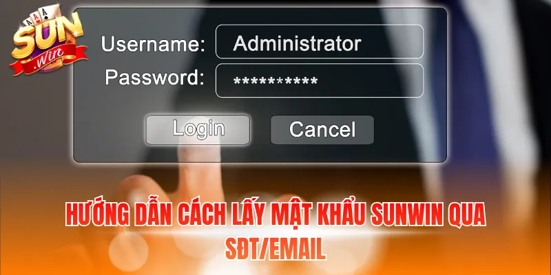 Hướng dẫn cách lấy mật khẩu Sunwin qua SĐT/Email